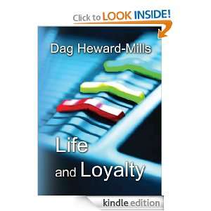 Life And Loyalty Dag Heward Mills  Kindle Store