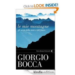 Le mie montagne (Serie bianca) (Italian Edition) Giorgio Bocca 