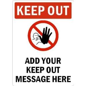   KEEP OUT MESSAGE HERE Laminated Vinyl Sign, 14 x 10