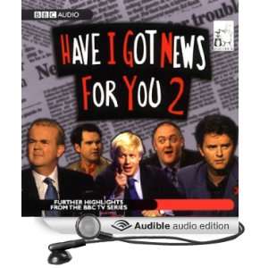  Have I Got News for You 2 (Audible Audio Edition) BBC One Books