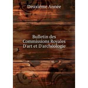  Bulletin des Commissions Royales Dart et DarchÃ©ologie 