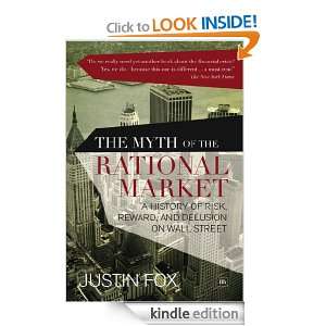 The Myth of the Rational Market A History of Risk, Reward, and 