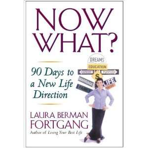  Now What?  90 Days to a New Life Direction Undefined 