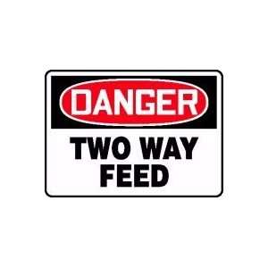  DANGER TWO WAY FEED 10 x 14 Adhesive Dura Vinyl Sign 