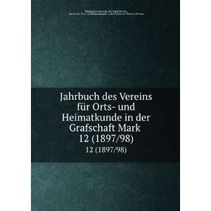 Jahrbuch des Vereins fÃ¼r Orts  und Heimatkunde in der Grafschaft 