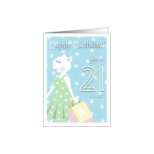  Happy Birthday 21 Year Old   Girl cat goes shopping Card 