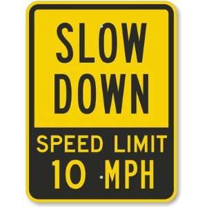  Slow Down Speed Limit 10 MPH Fluorescent Yellow Sign, 24 