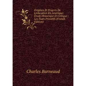   ?tude Historique Et Critique ; Les Ã?tats Primitifs (French Edition