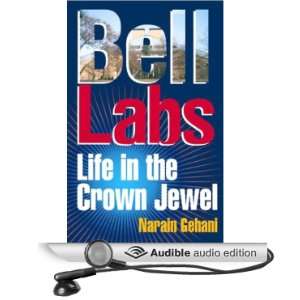  Bell Labs Life in the Crown Jewel (Audible Audio Edition 