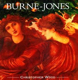 Burne Jones The Life and Works of Sir Edward Burne Jones (1833 1898)