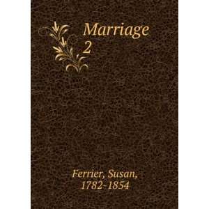  Marriage. 2 Susan, 1782 1854 Ferrier Books