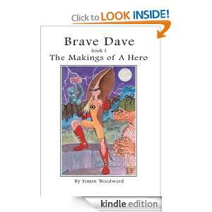 Brave Dave The Makings of a Hero Simon Woodward  Kindle 
