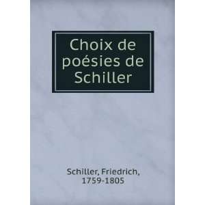  Choix de poÃ©sies de Schiller Schiller Friedrich Books