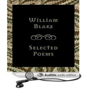 William Blake Selected Poems (Audible Audio Edition) William Blake 