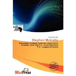  Stephen Mulcahy (9786200728319) Niek Yoan Books