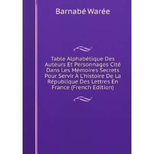   Des Lettres En France (French Edition) BarnabÃ© WarÃ©e Books