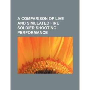   soldier shooting performance (9781234099671) U.S. Government Books