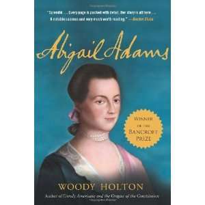  Abigail Adams [Paperback] Woody Holton Books