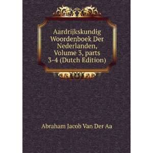   Â parts 3 4 (Dutch Edition) Abraham Jacob Van Der Aa Books