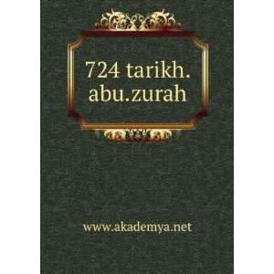  724 tarikh.abu.zurah www.akademya.net Books