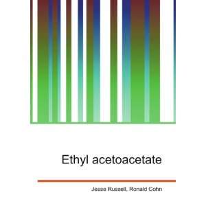  Ethyl acetoacetate Ronald Cohn Jesse Russell Books