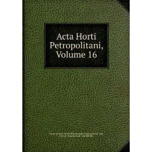  Acta Horti Petropolitani, Volume 16 (in Russian language 