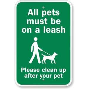  All Pets Must Be On a Leash, Please Clean Up After Your 