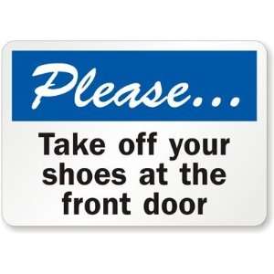 Please   Take Off Your Shoes At The Front Door Laminated 