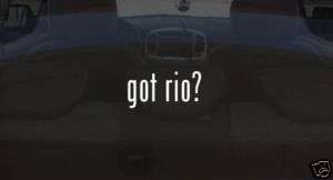 got rio? FUNNY Vinyl Decal Kia Window Sticker PARODY  