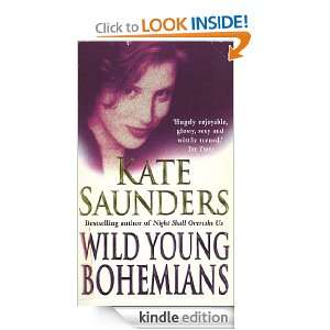 Wild Young Bohemians Kate Saunders  Kindle Store