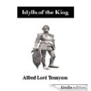 Idylls of the King Alfred Lord Tennyson  Kindle Store