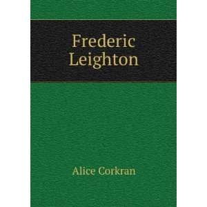  Frederic Leighton Alice Corkran Books