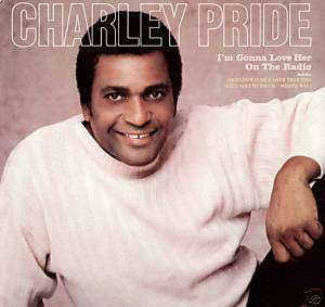 CHARLEY PRIDE~LOVE HER ON THE RADIO~UK LP RITZ 0048  