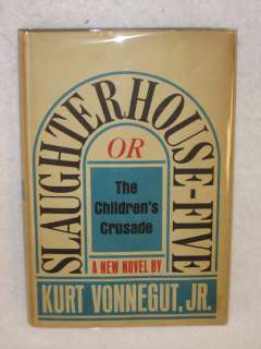 Kurt Vonnegut, Jr. SLAUGHTERHOUSE FIVE Delacorte Press 1st. Edition 