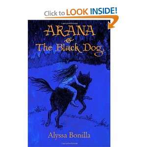  Arana & the Black Dog [Paperback] Alyssa Bonilla Books