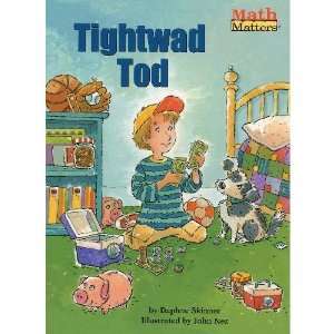  Tightwad Tod Using Money (9781424210756) Daphne Skinner 