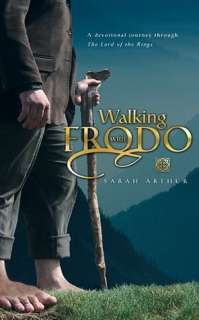 walking with frodo sarah arthur paperback $ 9 39 buy