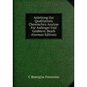   Und GeÃ¼btere. Bearb (German Edition) C Remigius Fresenius Books