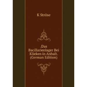   Bei Klieken in Anhalt. (German Edition) K StrÃ¶se Books