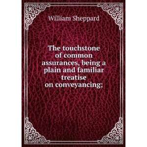  The touchstone of common assurances, being a plain and 