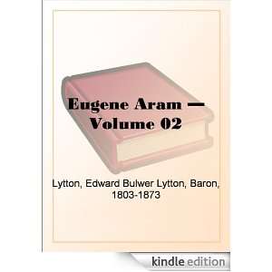 Eugene Aram   Volume 02 Baron Edward Bulwer Lytton Lytton  