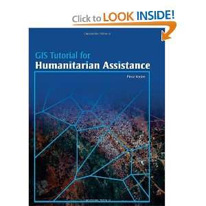  GIS Tutorial for Humanitarian Assistance [Paperback 