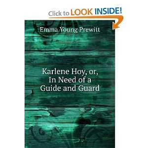   Hoy, or, In Need of a Guide and Guard Emma Young Prewitt Books