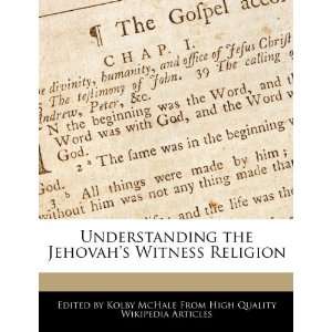  Understanding the Jehovahs Witness Religion 