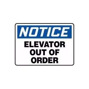  NOTICE Elevator Out Of Order 10 x 14 Dura Aluma Lite 