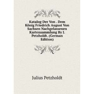  Katalog Der Von . Dem KÃ¶nig Friedrich August Von 
