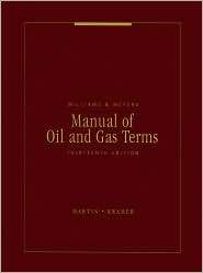 Manual Of Oil And Gas Terms Annotated Manual Of Legal, Engineering 