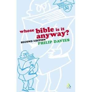    Whose Bible is it Anyway? [Paperback] Philip R. Davies Books
