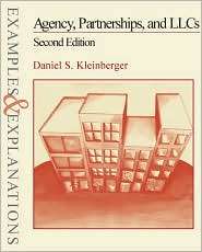 Agency, Partnership, and LLCs Examples & Explanations, Second Edition 