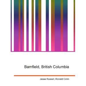    Bamfield, British Columbia Ronald Cohn Jesse Russell Books